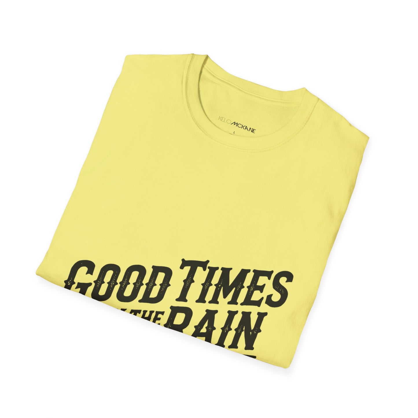 Good Times In The Rain - Black Logo - Unisex Softstyle T-Shirt