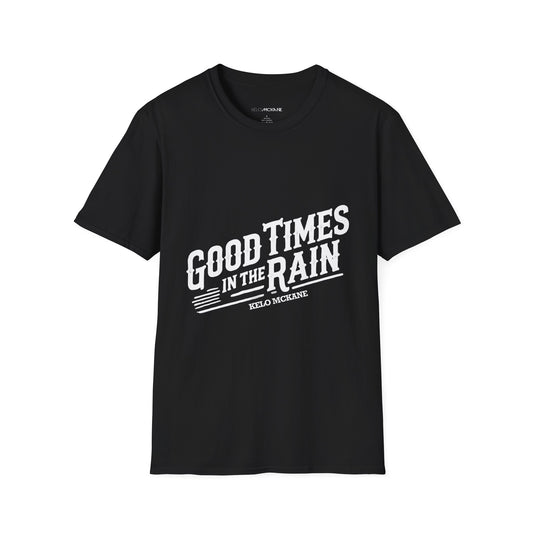 Good Times In The Rain - White Logo - Unisex Softstyle T-Shirt