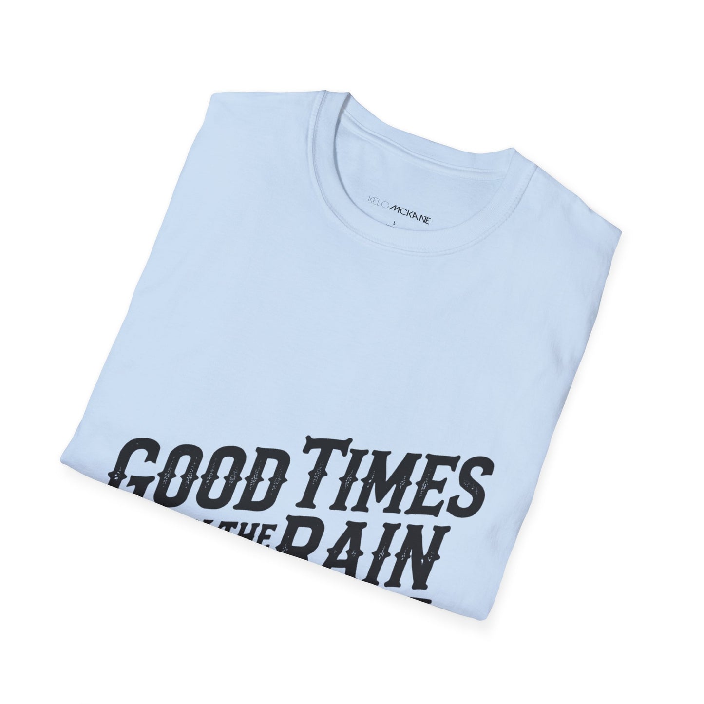 Good Times In The Rain - Black Logo - Unisex Softstyle T-Shirt