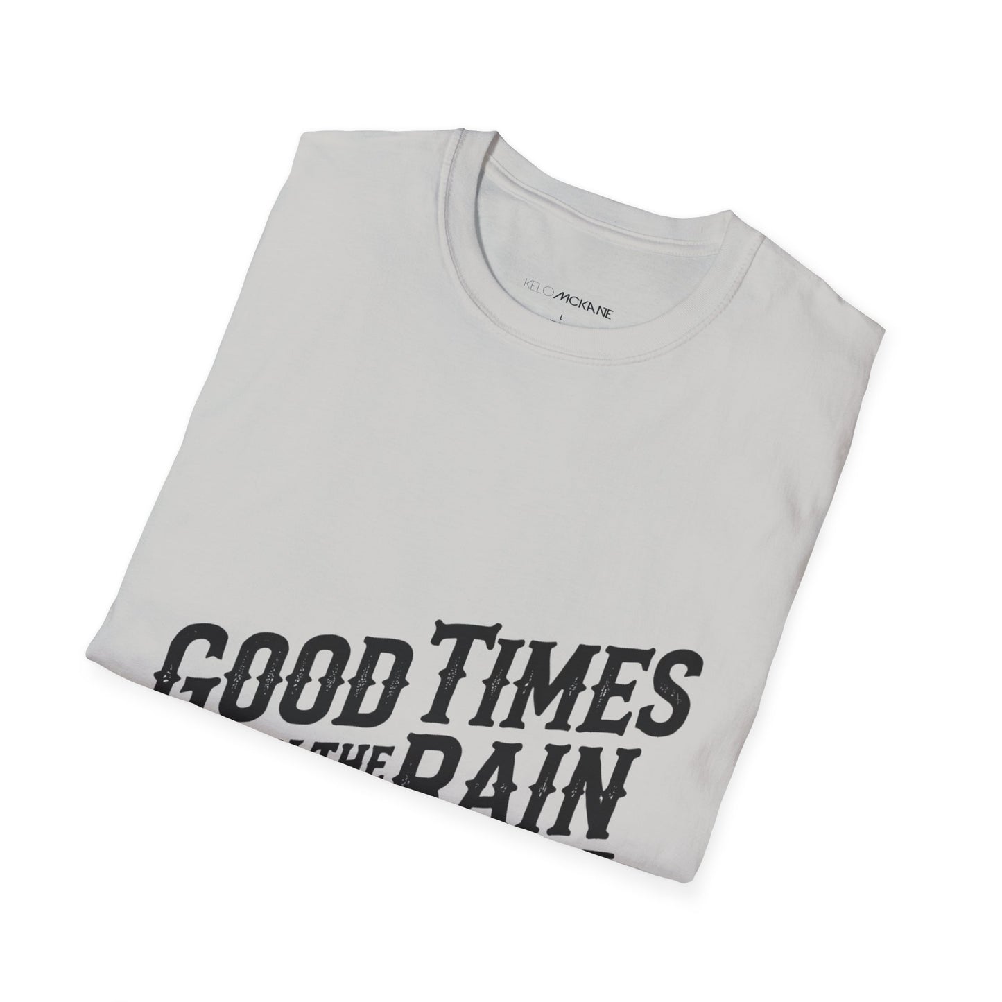 Good Times In The Rain - Black Logo - Unisex Softstyle T-Shirt