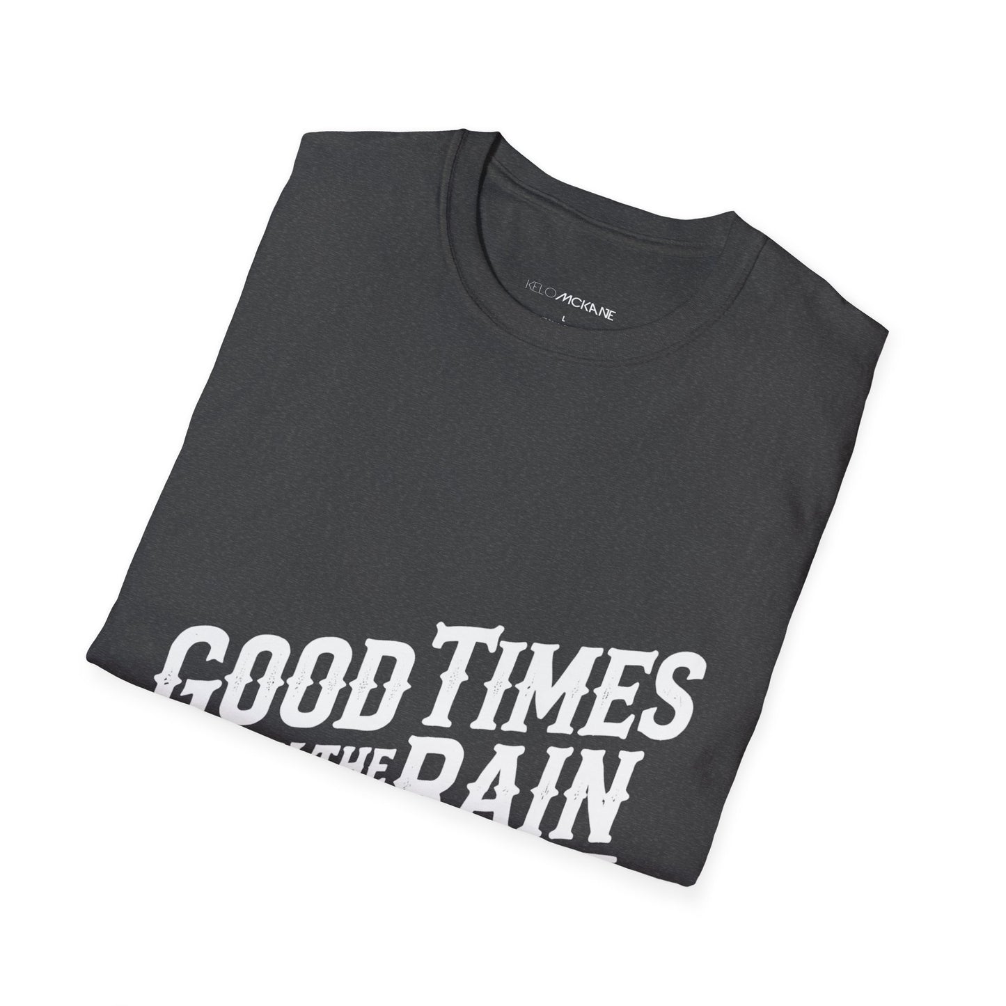 Good Times In The Rain - White Logo - Unisex Softstyle T-Shirt