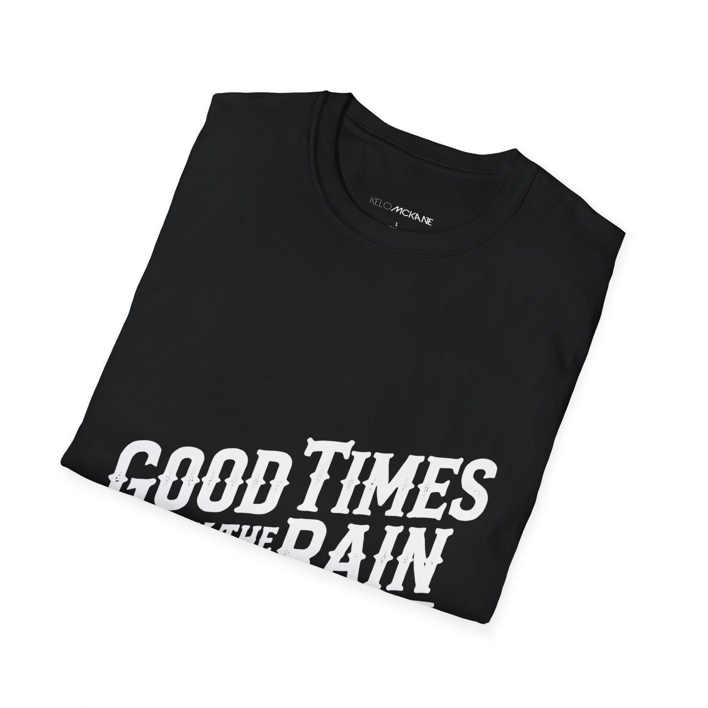 Good Times In The Rain - White Logo - Unisex Softstyle T-Shirt