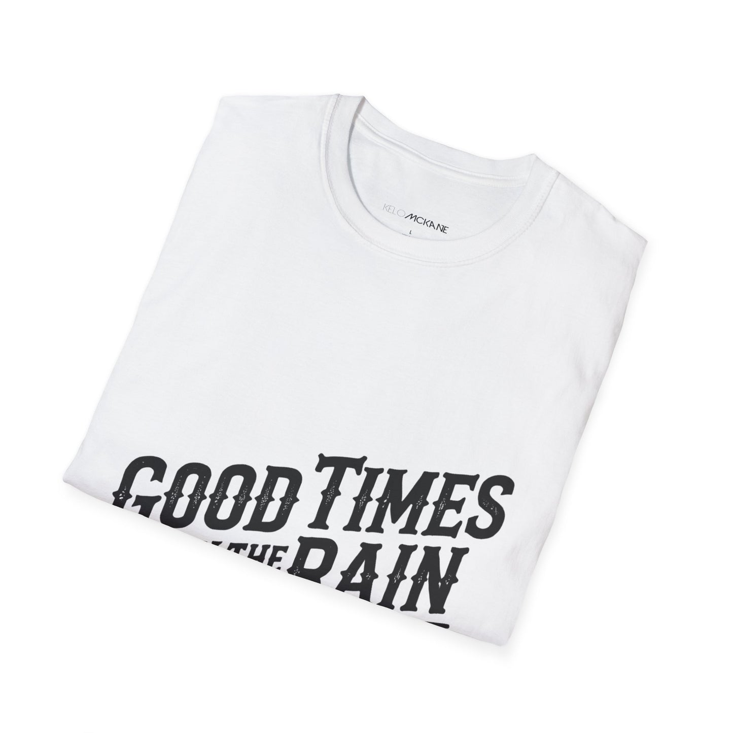 Good Times In The Rain - Black Logo - Unisex Softstyle T-Shirt