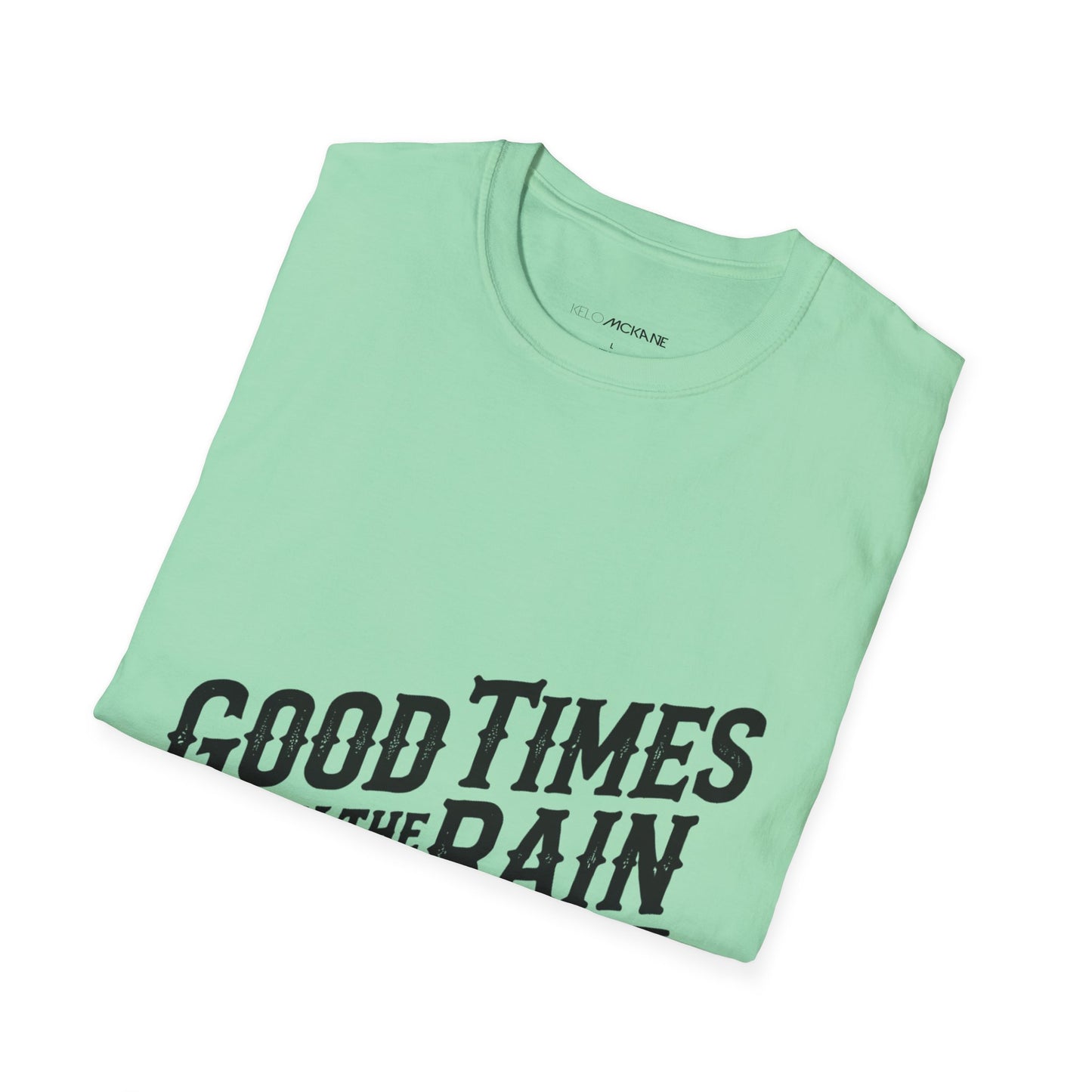 Good Times In The Rain - Black Logo - Unisex Softstyle T-Shirt