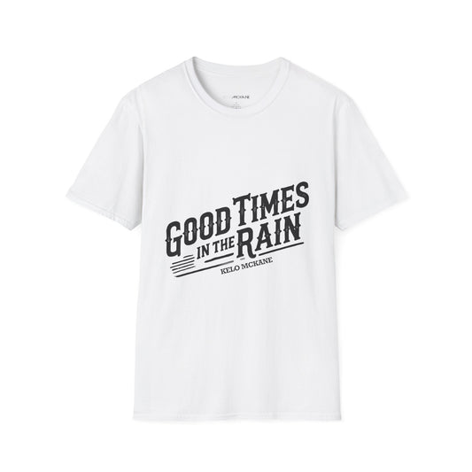 Good Times In The Rain - Black Logo - Unisex Softstyle T-Shirt