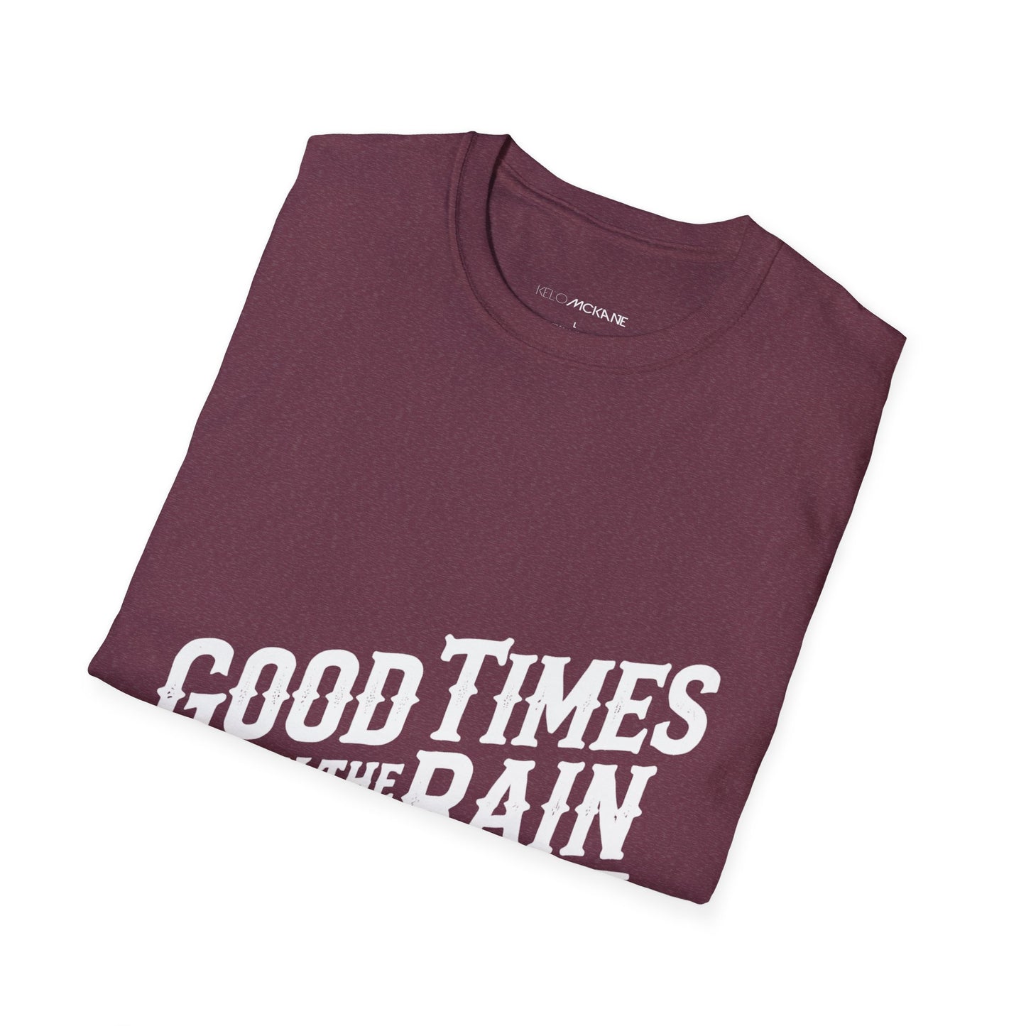 Good Times In The Rain - White Logo - Unisex Softstyle T-Shirt