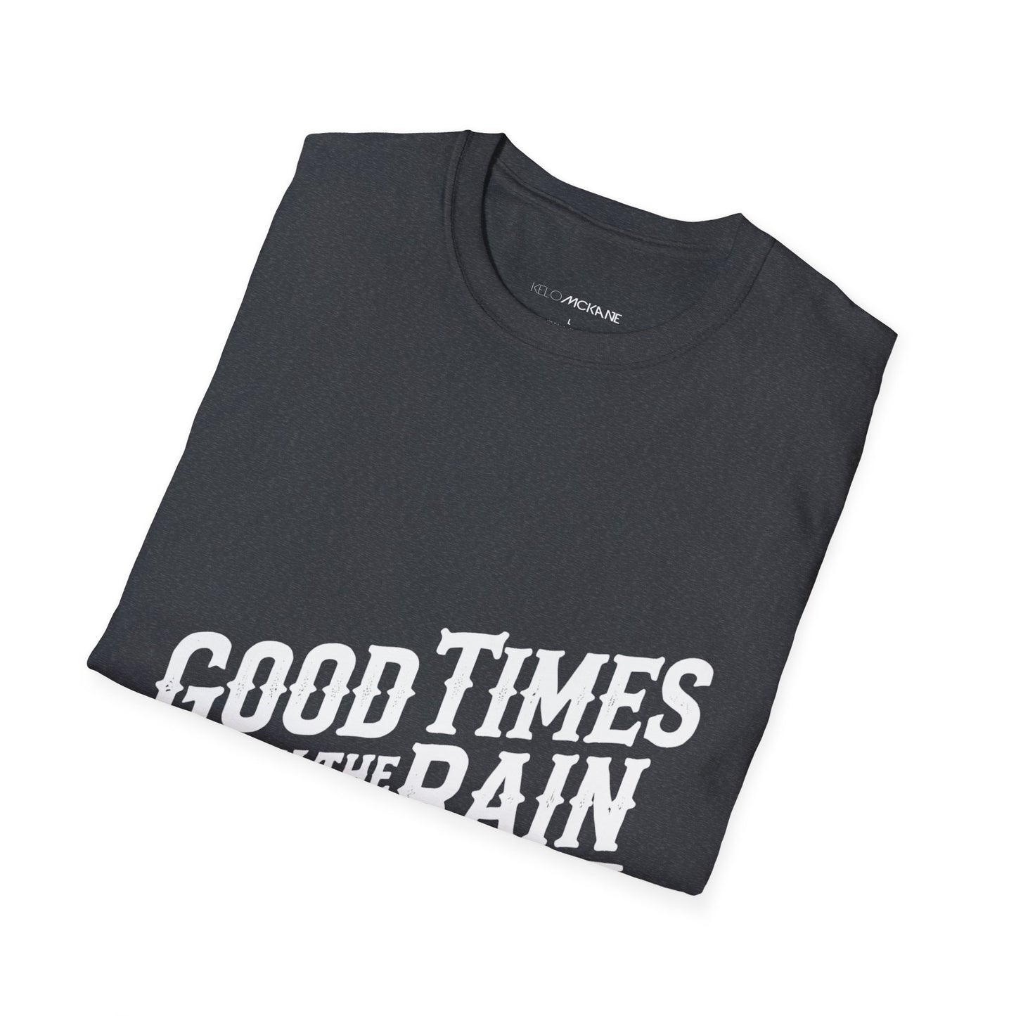 Good Times In The Rain - White Logo - Unisex Softstyle T-Shirt